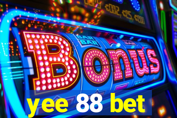 yee 88 bet